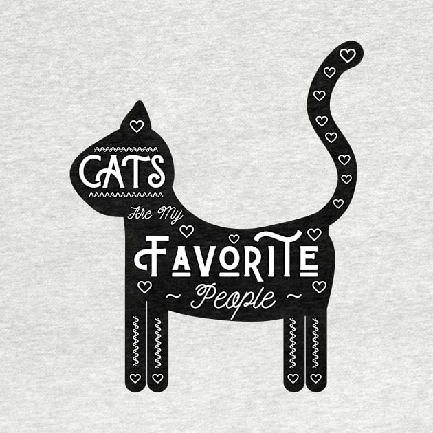 Cats Are My Favorite People - Black background, US spelling by Tee's Tees